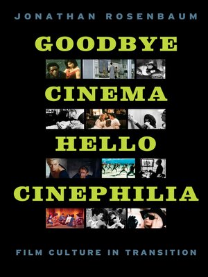 cover image of Goodbye Cinema, Hello Cinephilia